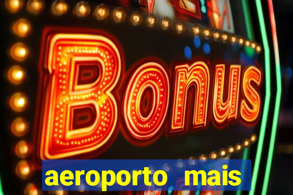 aeroporto mais proximo de mim